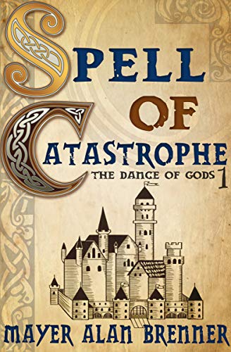 Spell of Catastrophe (The Dance of Gods Book 787)