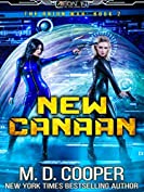 New Canaan: A Military Science Fiction Space Opera Epic (Aeon 14: The Orion War Book 2)