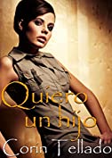 Quiero un hijo (Spanish Edition)