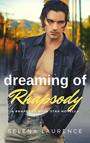 Dreaming of Rhapsody: A Rhapsody Rock Star Novella