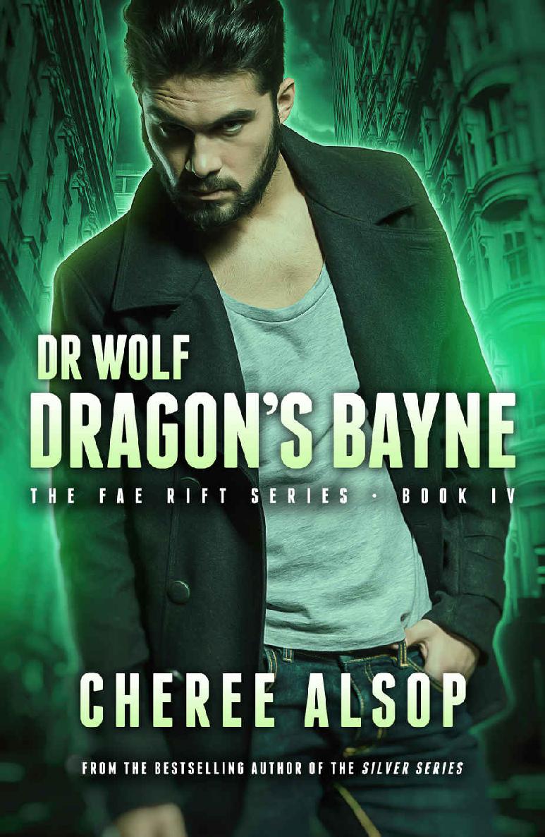 Dr. Wolf, the Fae Rift Series Book 4- Dragon's Bayne