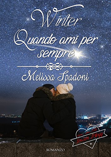 Winter- Quando Ami Per Sempre (The Season Trilogy Vol. 3) (Italian Edition)