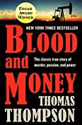 Blood and Money: The Classic True Story of Murder, Passion, and Power