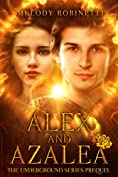 Alex and Azalea: Prequel to the Underground Series