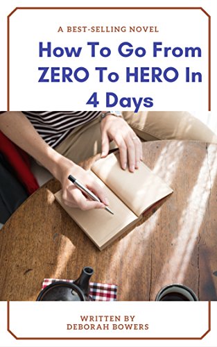 How To Go From ZERO To HERO In 4 Days.