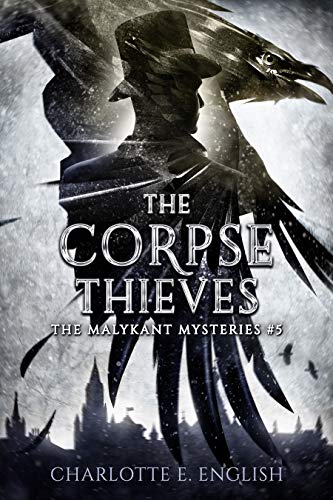 The Corpse Thieves (Malykant Mysteries Book 5)