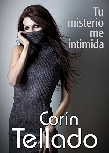 Tu misterio me intimida (Spanish Edition)