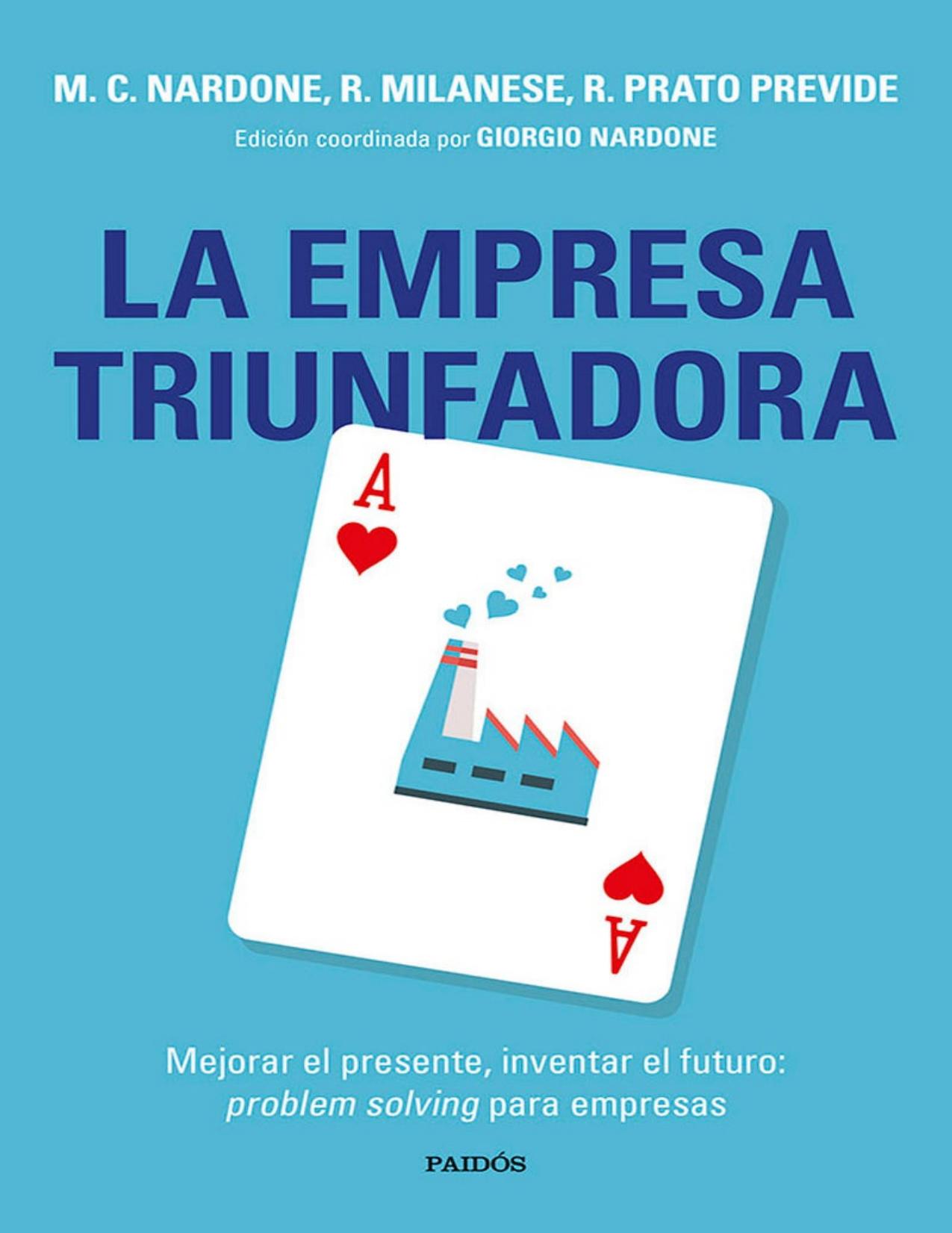 La empresa triunfadora: Mejorar el presente, inventar el futuro: problem solving para empresas (Spanish Edition)