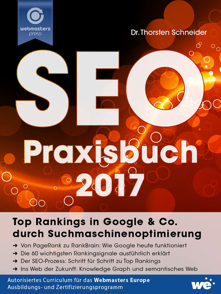 SEO Praxisbuch 2017: Top Rankings in Google & Co. durch Suchmaschinen-Optimierung (German Edition)