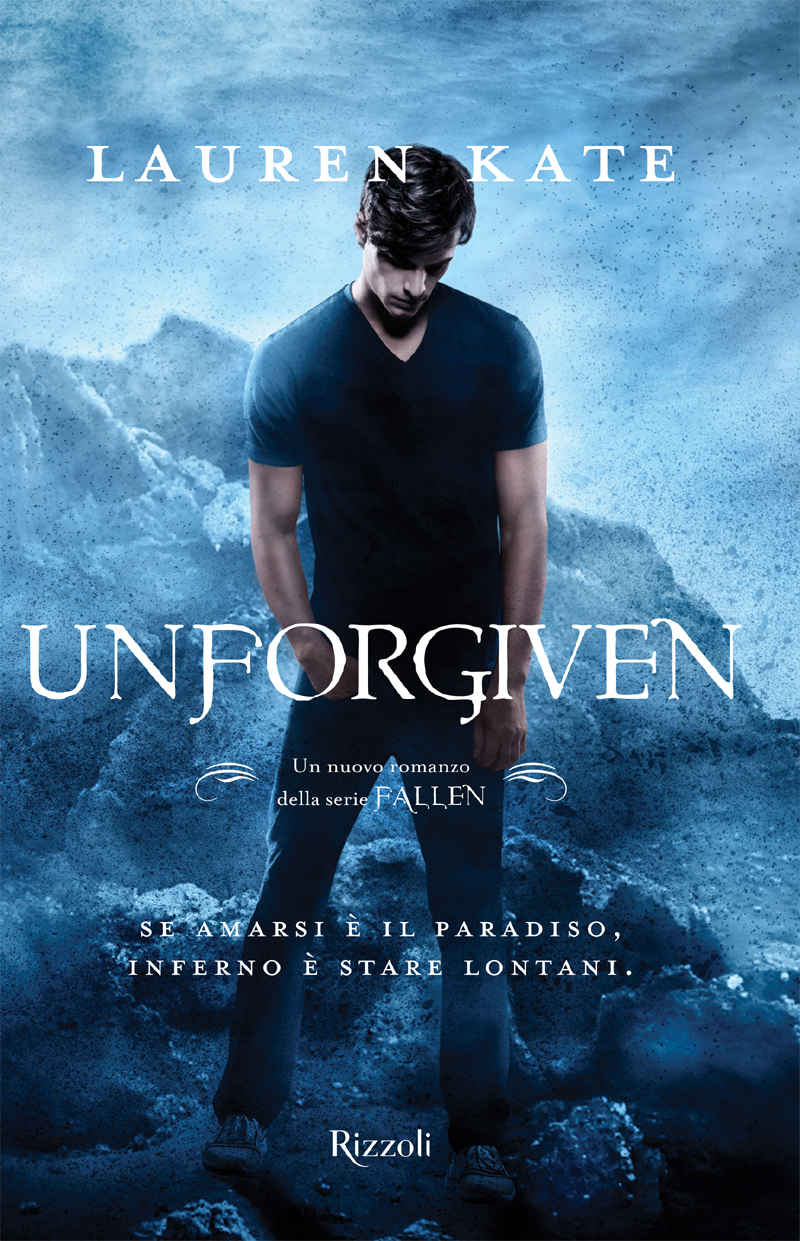 Unforgiven: Se amarsi è il paradiso, inferno è stare lontani. (Italian Edition)