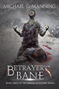 Betrayer's Bane (Embers of Illeniel Book 3)