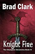 Knight Fire (Champion Chronicles Book 4)