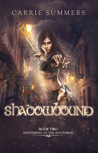 Shadowbound (Shattering of the Nocturnai Book 2)