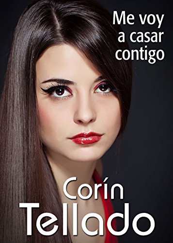 Me voy a casar contigo (Spanish Edition)