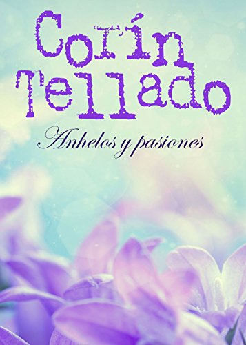 Anhelos y pasiones (Spanish Edition)