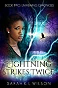 Lightning Strikes Twice (Unweaving Chronicles Book 2)