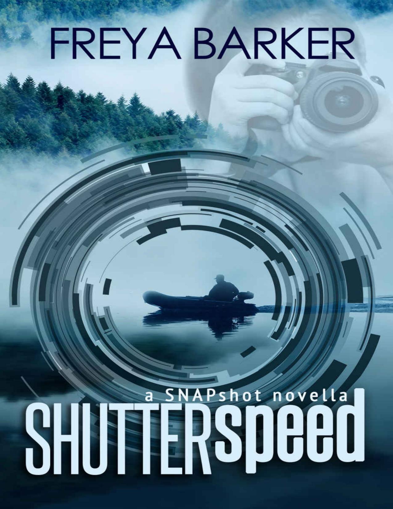 Shutter speed: a Snapshot novella