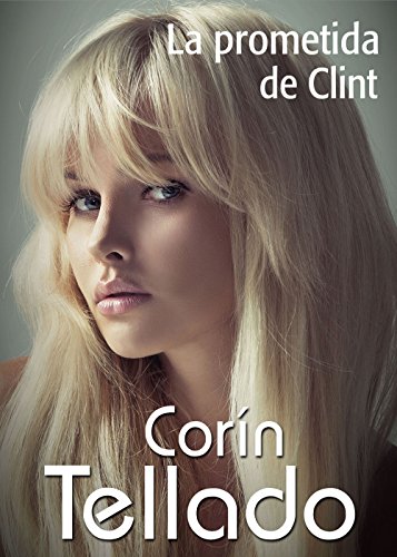 La prometida de Clint (Spanish Edition)