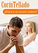 &iquest;Por qu&eacute; te casaste conmigo? (Spanish Edition)