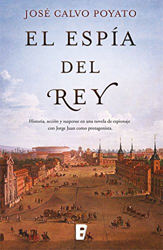 El esp&iacute;a del Rey (Spanish Edition)