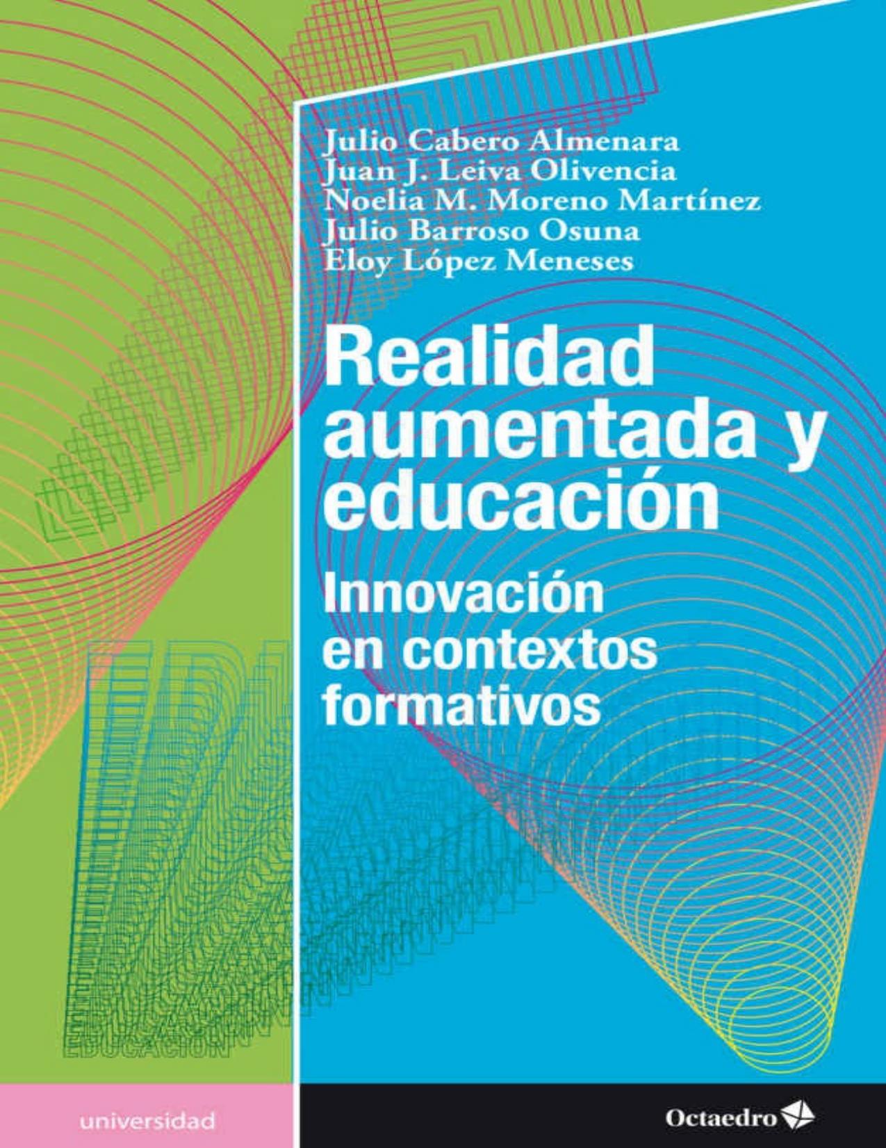 Realidad aumentada y educación: Innovación en contextos formativos (Universidad) (Spanish Edition)