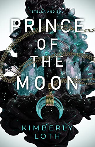 Prince of the Moon (Stella and Sol Book 2)