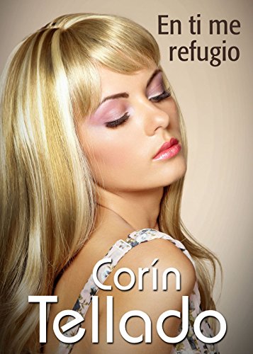 En ti me refugio (Spanish Edition)