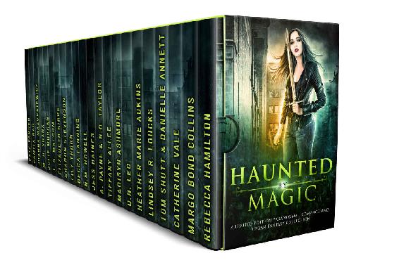 Haunted by Magic: A Limited Edition Paranormal Romance and Urban Fantasy Collection