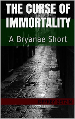 The Curse of Immortality: A Bryanae Short (The Bryanae Series)