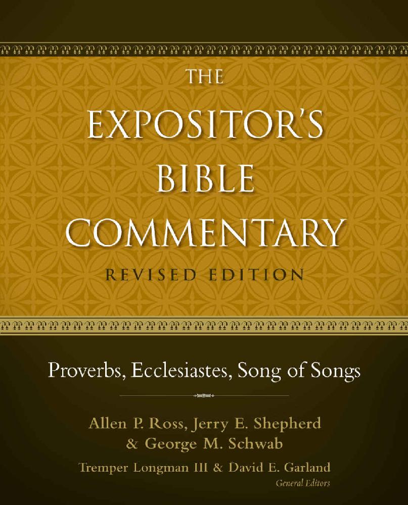 Proverbs, Ecclesiastes, Song of Songs (EBC)