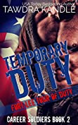 Temporary Duty: Fort Lee Tour of Duty (Career Soldier Book 2)