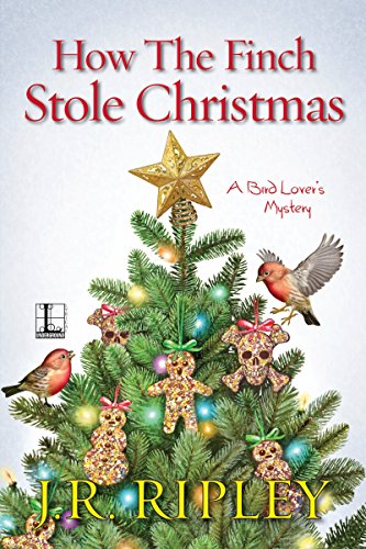 How the Finch Stole Christmas (A Bird Lover's Mystery Book 6)