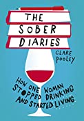 The Sober Diaries: How one woman stopped drinking and started living. By New York Times Bestseller