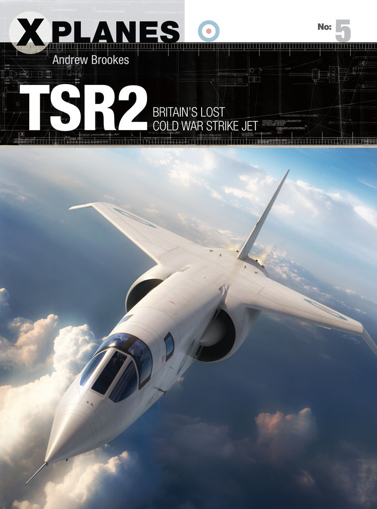 TSR2: Britain's lost Cold War strike jet (X-Planes)