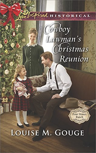 Cowboy Lawman's Christmas Reunion (Four Stones Ranch)