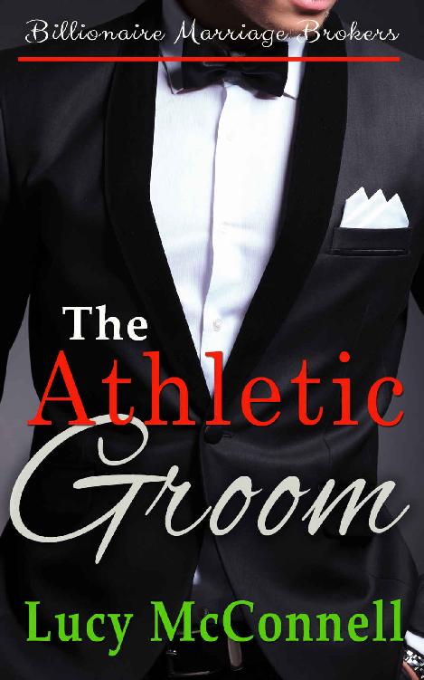 The Athletic Groom (Billionaire Marriage Brokers Book 7)