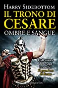 Il trono di Cesare. Ombre e sangue (Italian Edition)