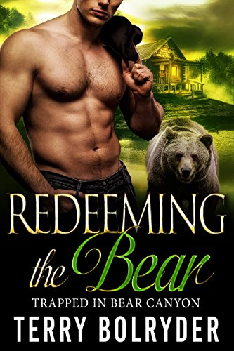 Redeeming the Bear (Trapped in Bear Canyon Book 3)