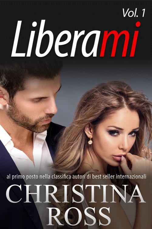 Liberami (Volume 1) (Italian Edition)