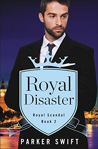 Royal Disaster (Royal Scandal Book 2)