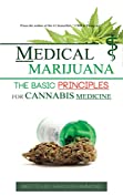 Medical Marijuana: The Basic Principles For Cannabis Medicine