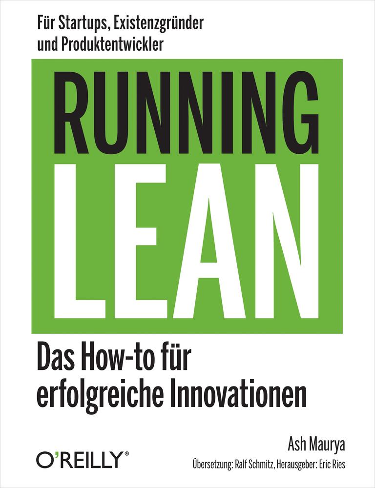 Running Lean: Das How-to für erfolgreiche Innovationen (German Edition)