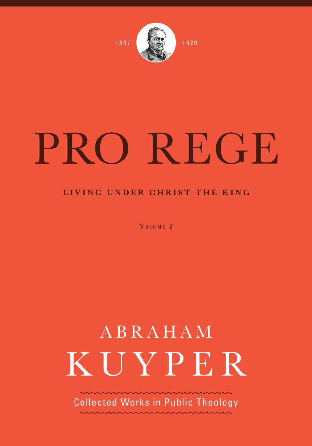 Pro Rege: Living under Christ's Kingship (Volume 2)