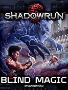 Shadowrun: Blind Magic (Shadowrun Legends)