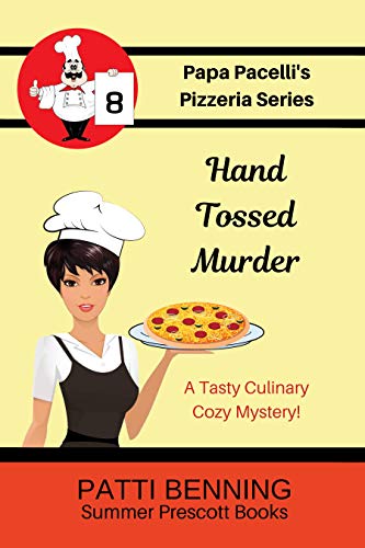 Hand Tossed Murder (The Papa Pacelli's Pizzeria Series Book 8)