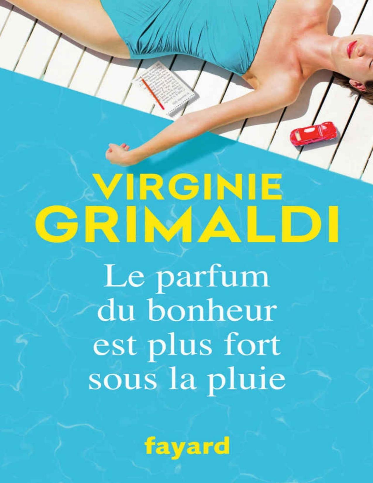 Le parfum du bonheur est plus fort sous la pluie (Littérature Française) (French Edition)