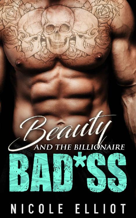 Beauty and the Billionaire Bad*ss (Beauty & the Billionaire #1)