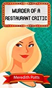 Murder Of A Restaurant Critic (Hope Hadley Cozy Mystery Series Book 7)