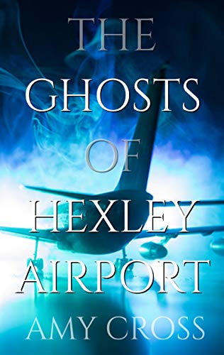 The Ghosts of Hexley Airport