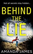 Behind the Lie: A nail-biting psychological suspense